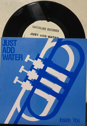 Just Add Water - Inside You (Vinyl 7'')