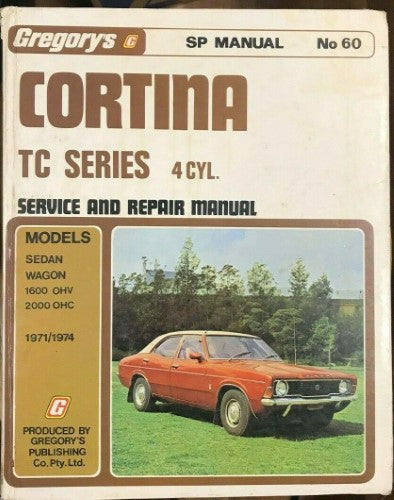 Gregory's Service & Repair Manual - #60 - Ford Cortina TC Series 4 Cylinder (1971-74) (Hardcover)