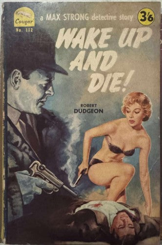 Robert Dudgeon - Wake Up & Die : A Max Strong Detective Story