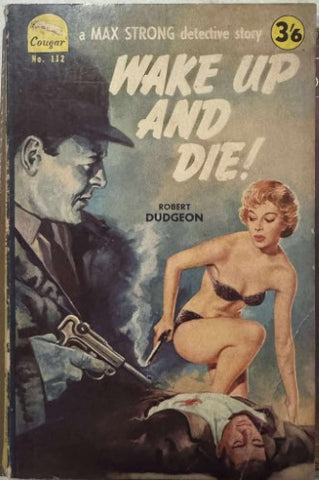Robert Dudgeon - Wake Up & Die : A Max Strong Detective Story