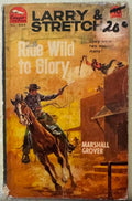 Marshall Grover - Larry & Stretch : Ride Wild To Glory