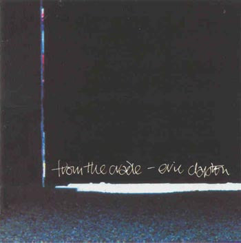Eric Clapton - From The Cradle (CD)