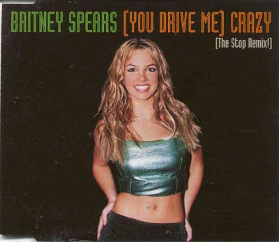 Britney Spears - (you Drive Me) Crazy (the Stop Remix) (CD)