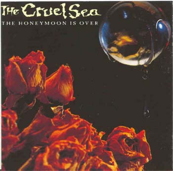The Cruel Sea - The Honeymoon Is Over (CD)