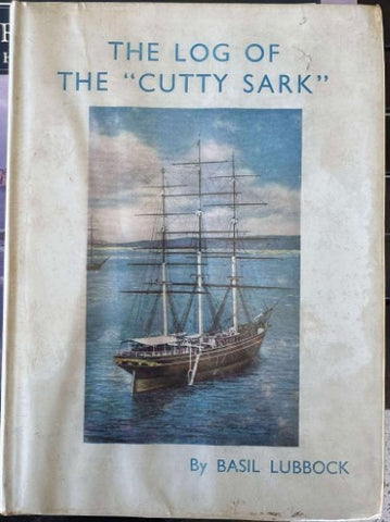 Basil Lubbock - The Log Of The 'Cutty Sark' (Hardcover)