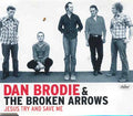 Dan Brodie & The Broken Arrows - Jesus Try And Save Me (CD)