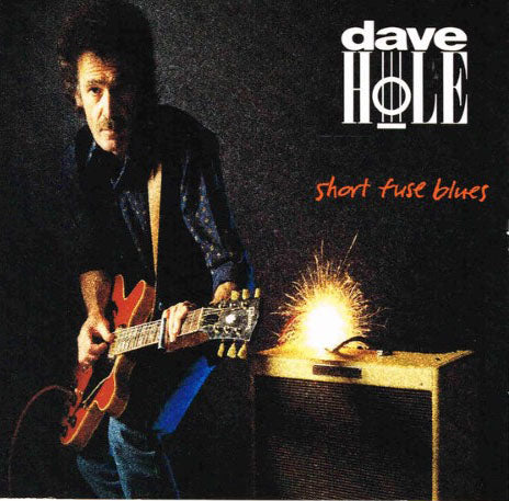 Dave Hole - Short Fuse Blues (CD)
