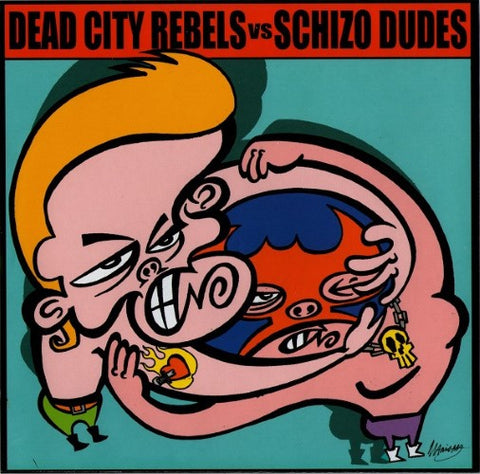 The Dead City Rebels vs Schizo Dudes - Modern Girl / Inside Out (Vinyl 7'')