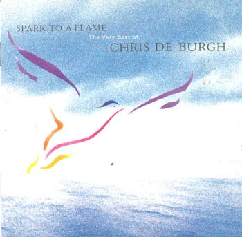 Chris De Burgh - Spark To A Flame : Very Best Of (CD)
