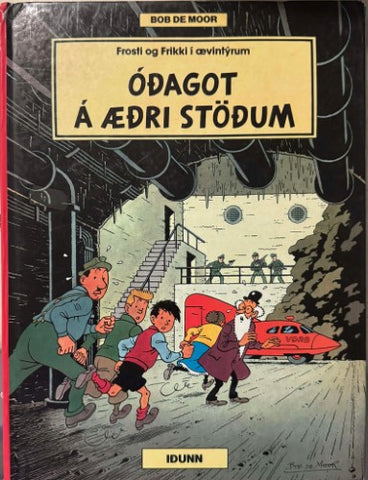 Bob De Moor - Frosti og Frikki : Óðagot á æðri stöðum (Hardcover)