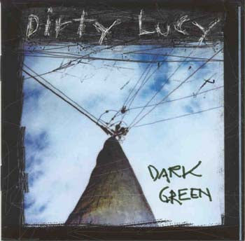 Dirty Lucy - Dark Green (CD)