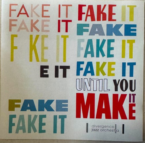 Divergence Jazz Orchestra - Fake It Until You Make It (CD)