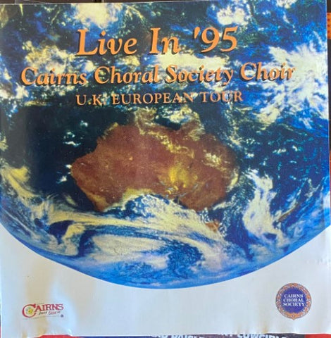 Cairns Choral Society - Live In 95 : UK / European Tour (CD)
