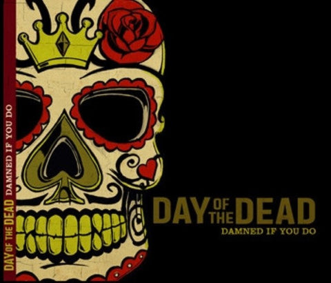 Day Of The Dead - Damned If You Do (CD)
