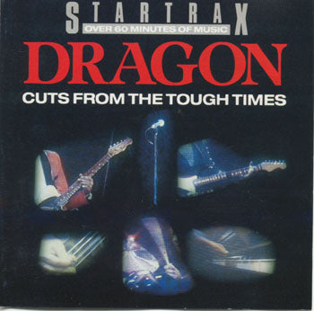 Dragon - Cuts From The Tough Times (CD)