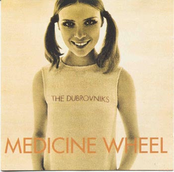 Dubrovniks - Medicine Wheel (CD)