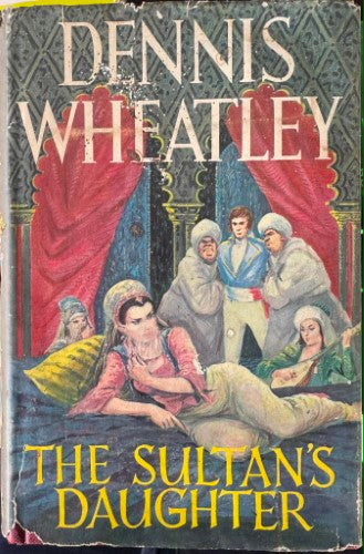 Dennis Wheatley - The Sultan's Daughter (Hardcover)