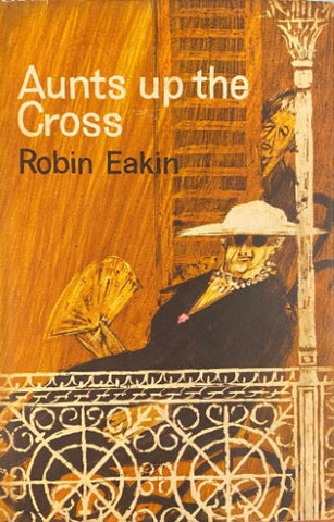 Robin Eakin - Aunts Up The Cross (Hardcover)