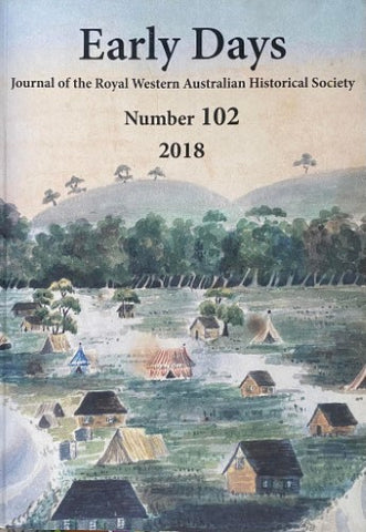 Ian Berryman (Editor) - Early Days : Journal Of The Royal Western Australian Historical Society #103, 2018