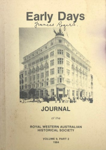 Royal Western Australian Historical Society - Early Days Journal Vol 9 Pt 2 1984