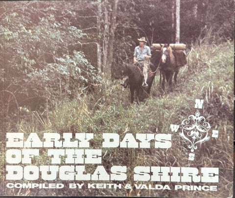 Keith & Valda Prince - Early Days Of The Douglas Shire