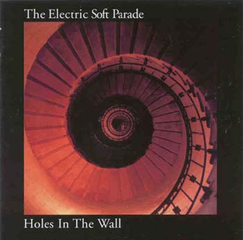Electric Soft Parade - Holes In The Wall (CD)