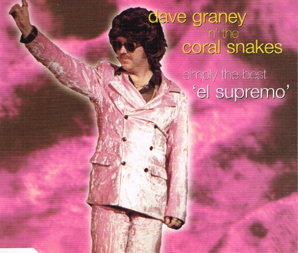 Dave Graney & The Coral Snakes - Simply The Best 'El Supremo' (CD)