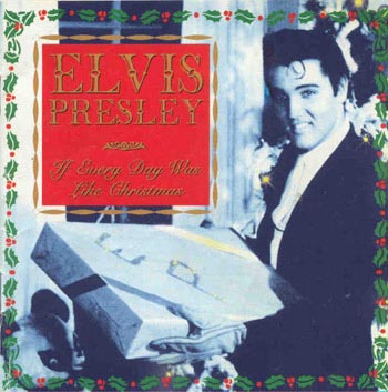 Elvis Presley - If Every Day Was Like Christmas (CD)