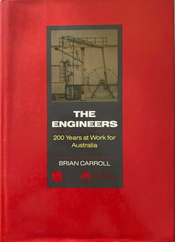 Brian Carroll - The Engineers : 200 Years At Work for Australia (Hardcover)