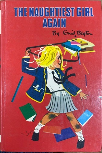 Enid Blyton - The Naughtiest Girl Again (Hardcover)