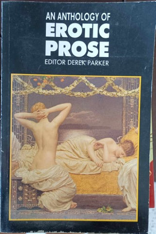 Derek Parker (Editor) - An Anthology Of Erotic Prose