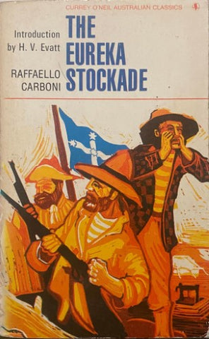 Raffaello Carboni - The Eureka Stockade