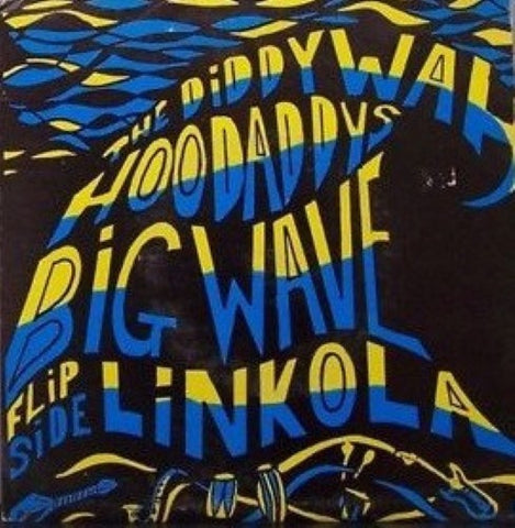Diddywah Hoodaddys - Big Wave (Vinyl 7'')