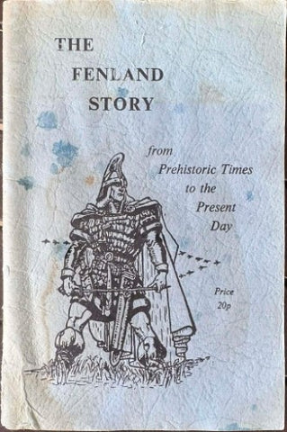 W.E Dring - The Fenland Story (From Prehistoric Times To The Present Day)