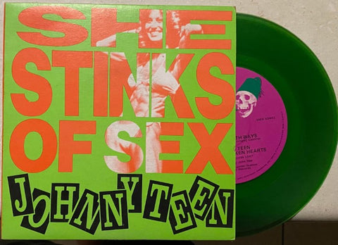 Johnny Teen & The Broken Hearts - She Stinks Of Sex (Vinyl 7'')