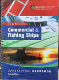 Queensland Commercial & Fishing Ships - Operational Handbook (1st Edition)