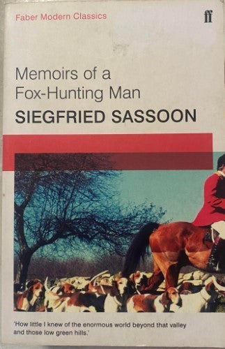 Siegfried Sassoon - Memoirs Of A Fox-Hunting Man