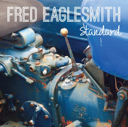 Fred Eaglesmith - Standard (Vinyl LP)