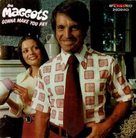 The Maggots - Gonna Make You Pay (Vinyl 7'')
