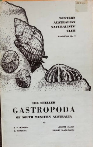 Western Australian Naturalists' Club - Handbook #9 : The Shelled Gastropoda Of SW Australia