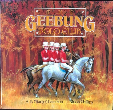 Banjo Paterson / Ninon Phillips - The Geebung Polo Club (Hardcover)