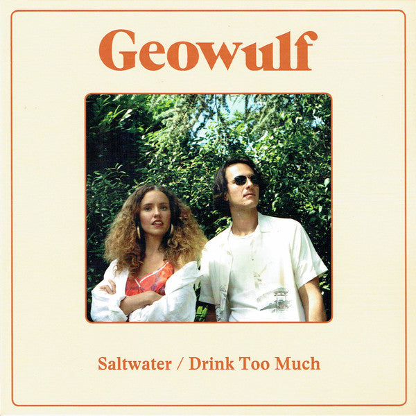 Geowulf - Saltwater / Drink Too Much (Vinyl 7'')