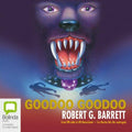 Robert G. Barrett - Goodoo Goodoo (CD)