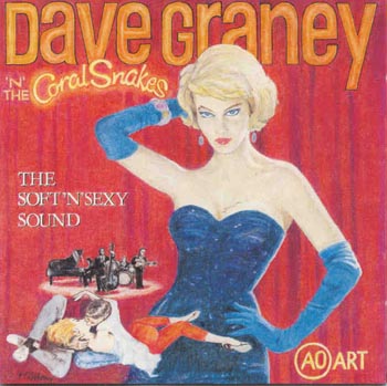 Dave Graney & The Coral Snakes - The Soft N Sexy Sound Of (CD)