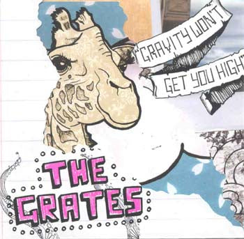 The Grates - Gravity Wont Get You High (CD)