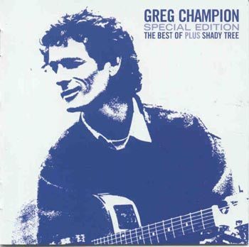 Greg Champion - The Best Of Plus Shady Tree (CD)