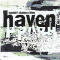 Haven - Wouldn't Change A Thing (DVD)