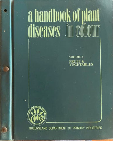 Queensland Department Of Primary Industries - A Handbook Of Plant Diseases In Colour : Volume 1 - Fruit & Vegetables (Hardcover)