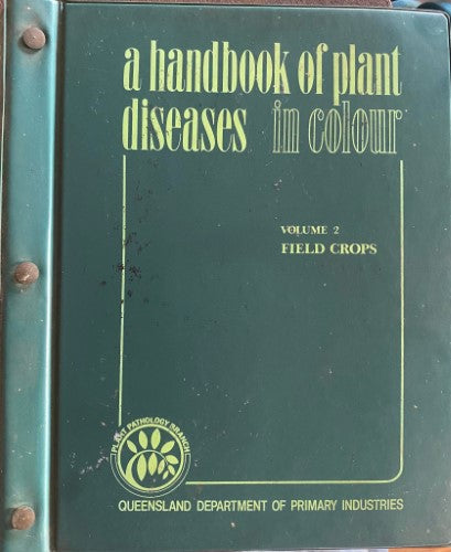 Queensland Department Of Primary Industries - A Handbook Of Plant Diseases In Colour : Volume 2 - Field Crops (Hardcover)