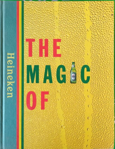 The Magic Of Heineken (Hardcover)